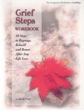 Paperback Grief Steps: 10 Steps to Rebuild, Regroup and Renew After Any Life Loss Book