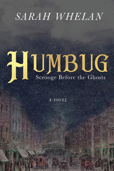 Hardcover Humbug: Scrooge Before the Ghosts Book