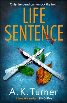 Life Sentence: An intriguing new case for Camden forensic sleuth Cassie Raven (Cassie Raven Series)