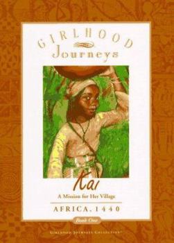 Mass Market Paperback Kai: Girlhood Journeys#1 (Paper) (a Mission for Her) Book