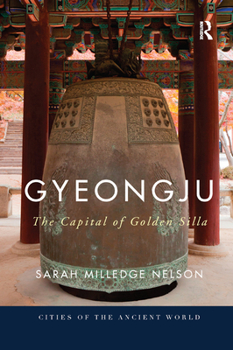 Paperback Gyeongju: The Capital of Golden Silla Book