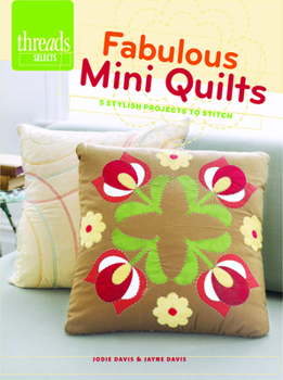 Paperback Fabulous Mini Quilts: 5 Stylish Quilts to Stitch Book