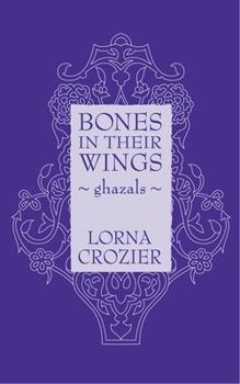 Paperback Bones in Their Wings: A Series of Ghazals Book