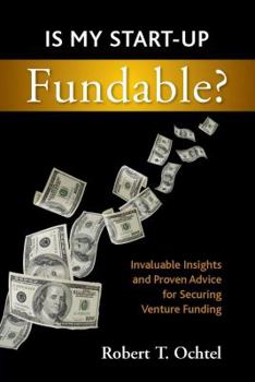 Paperback Is My Start-up Fundable?: Proven Advice and Invaluable Insights for Securing Venture Funding Book