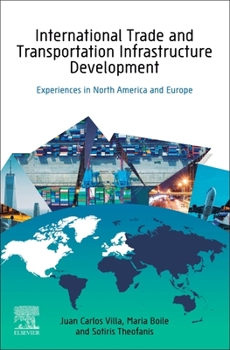 Paperback International Trade and Transportation Infrastructure Development: Experiences in North America and Europe Book