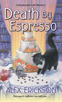 Death by Espresso - Book #6 of the Bookstore Cafe Mystery