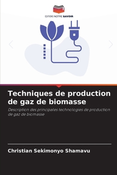 Tecniche di produzione di gas da biomassa (Italian Edition)