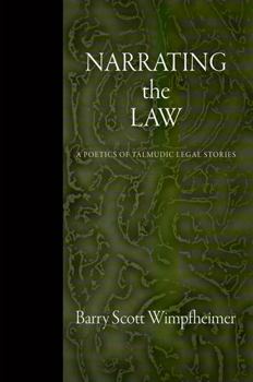 Hardcover Narrating the Law: A Poetics of Talmudic Legal Stories Book