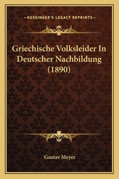 Paperback Griechische Volksleider In Deutscher Nachbildung (1890) [German] Book
