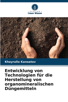 Paperback Entwicklung von Technologien für die Herstellung von organomineralischen Düngemitteln [German] Book