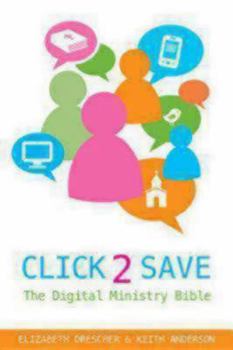 Paperback Click 2 Save: The Digital Ministry Bible Book