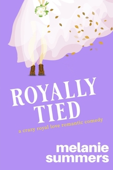 Royally Tied - Book #3 of the Crazy Royal Love