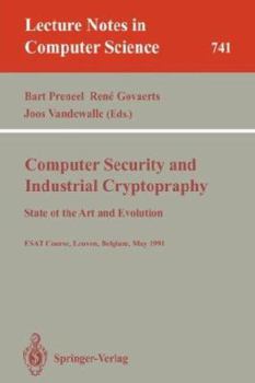 Paperback Computer Security and Industrial Cryptography: State of the Art and Evolution. Esat Course, Leuven, Belgium, May 21-23, 1991 Book