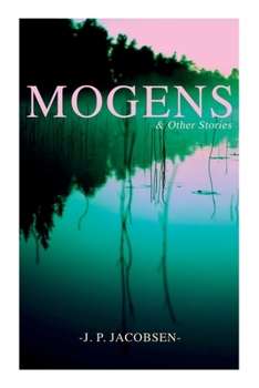 Paperback Mogens & Other Stories: Danish Tales Collection: Mogens, The Plague of Bergamo, There Should Have Been Roses & Mrs. Fonss Book