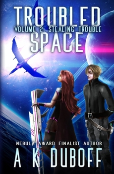 Paperback Troubled Space - Vol 2. Stealing Trouble: A Comedic Space Opera Adventure Book