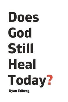 Paperback Does God Still Heal Today? Book