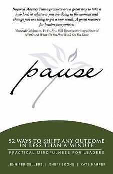 Paperback Pause: 52 Ways to Shift Any Outcome in Less Than a Minute Book