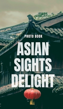 Hardcover Asian Sights Delight Book