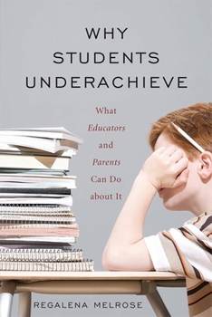 Paperback Why Students Underachieve: What Educators and Parents Can Do about It Book