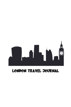 Paperback London Travel Journal: A Journal With 100 Pages To Write You Experiences In Book