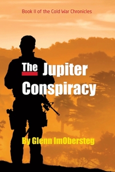 Paperback The Jupiter Conspiracy: Book II of the Cold War Chronicles Book