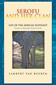 Paperback Serofu and Her Clan: Life of the African Elephant Book