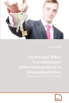 Paperback Distressed M&A- Transaktionen: Unternehmenskauf in Krisensituationen [German] Book