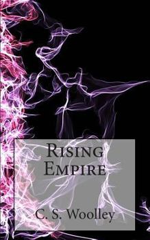 Rising Empire: Part 1 - Book #1 of the Chronicles of Celadmore