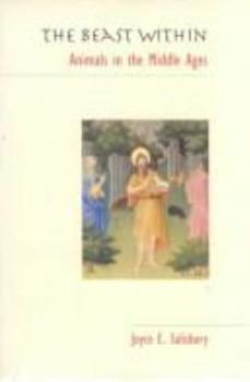 Paperback The Beast Within: Animals in the Middle Ages Book