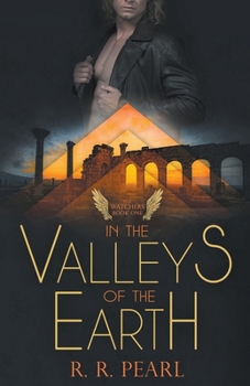 The Watchers Book One: In The Valleys Of The Earth