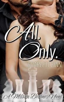 All. Only. - Book #1 of the McDade Brothers