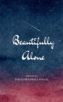 Paperback Beautifully, Alone Random Thoughts, Honest Poems Book
