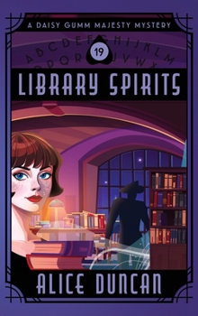 Library Spirits: A Historical Cozy Mystery (Daisy Gumm Majesty Mystery)