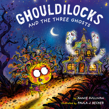 Hardcover Ghouldilocks and the Three Ghosts Book
