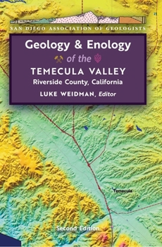 Geology and Enology of the Temecula Valley