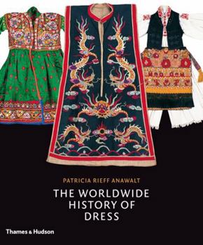 Hardcover The Worldwide History of Dress Book