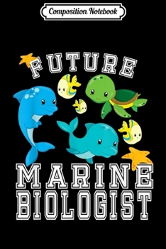 Paperback Composition Notebook: Future Marine Biologist Costume for Adults and Kids Journal/Notebook Blank Lined Ruled 6x9 100 Pages Book