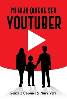 Paperback Mi Hijo Quiere Ser Youtuber [Spanish] Book