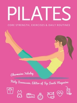 Spiral-bound Pilates: Core Strength, Exercises, Daily Routines Book
