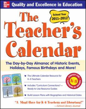 Paperback The Teachers Calendar: The Day-By-Day Almanac of Historic Events, Holidays, Famous Birthdays and More! Book