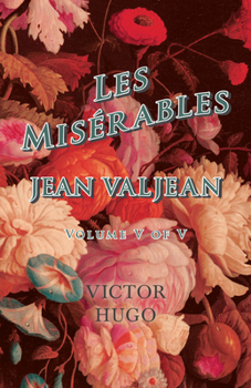 Les Misérables: Jean Valjean