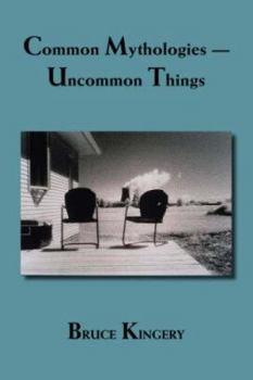 Paperback Common Mythologies -- Uncommon Things Book