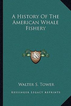 Paperback A History Of The American Whale Fishery Book