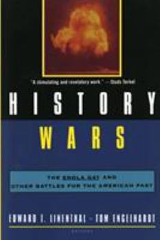 Paperback History Wars: The Enola Gay and Other Battles for the American Past Book