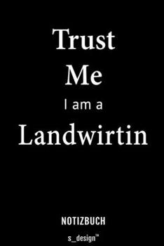 Notizbuch für Landwirte / Landwirt / Landwirtin: Originelle Geschenk-Idee [120 Seiten liniertes blanko Papier] (German Edition)