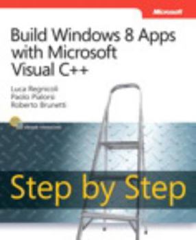 Paperback Build Windows 8 Apps with Microsoft Visual C++ Step by Step Book