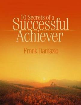 Paperback 10 Secrets of a Successful Achiever: Living the Life God Intended for You Book