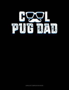 Paperback Cool Pug Dad: Unruled Composition Book