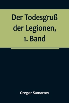 Paperback Der Todesgruß der Legionen, 1. Band [German] Book