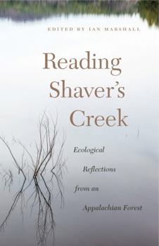 Paperback Reading Shaver's Creek: Ecological Reflections from an Appalachian Forest Book